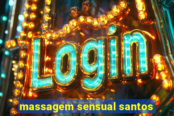 massagem sensual santos